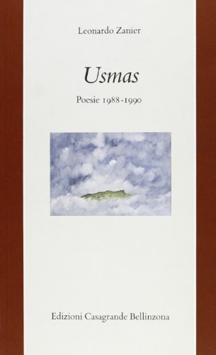 Usmas. Poesie (1988-1990) di Leonardo Zanier edito da Casagrande