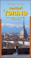Sentieri di Torino. 48 passeggiate nella natura e della storia di Filippo Ceragioli, Aldo Molino edito da Iter Edizioni