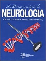 Il Bergamini di neurologia di Roberto Mutani, Leonardo Lopiano, Luca Durelli edito da Cortina (Torino)