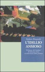 L' idillio ansioso. «Il giorno del giudizio» di Salvatore Satta e la letteratura delle periferie di Stefano Brugnolo edito da Avagliano