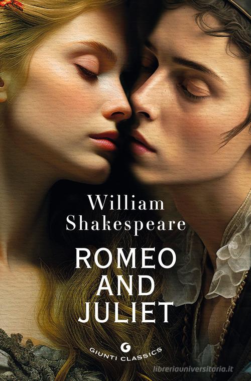 Romeo and Juliet di William Shakespeare edito da Giunti Editore