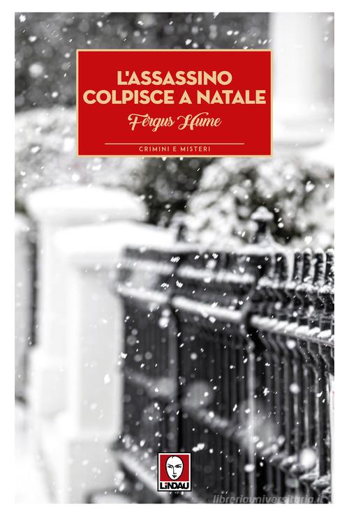L'assassino colpisce a Natale di Fergus Hume edito da Lindau