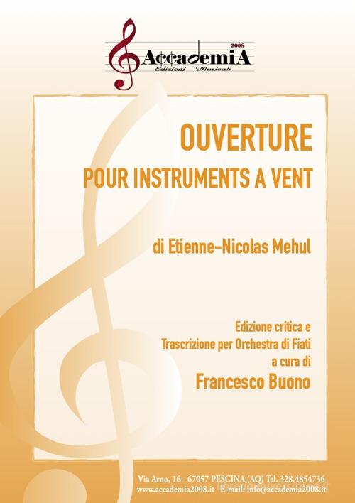 Ouverture pour instruments a vent. Ediz. a spirale di Etienne Nicolas Mehul edito da Accademia2008
