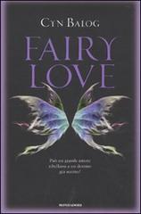 Fairy love di Cyn Balog edito da Mondadori