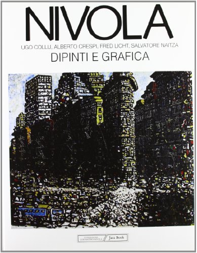 Nivola. Dipinti e grafica di Alberto Crespi, Fred Licht, Salvatore Naitza edito da Jaca Book