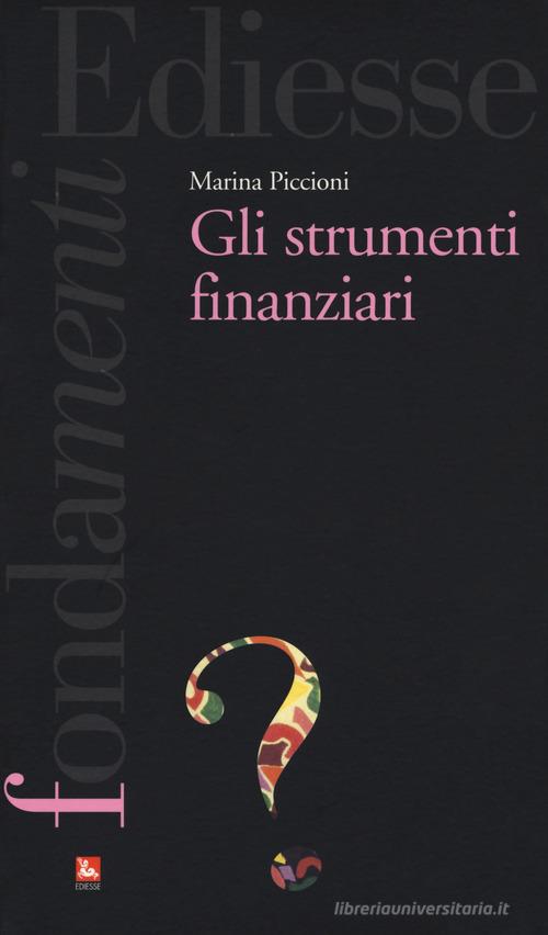 Gli strumenti finanziari di Marina Piccioni edito da Futura