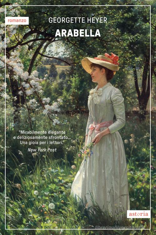 Libro Arabella. Ediz. italiana di Georgette Heyer Vintage di Astoria