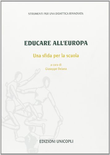 Educare all'Europa. Una sfida per la scuola edito da Unicopli