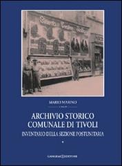 Archivio storico comunale di Tivoli vol.1 di Mario Marino edito da Gangemi Editore