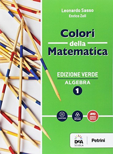 Colori della matematica. Algebra-Quaderno. Ediz. verde. Per gli Ist.  tecnici. Con e-book. Con espansione online vol.1 (9788849421699): 2% di  Sconto