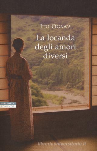 La locanda degli amori diversi di Ito Ogawa edito da Neri Pozza