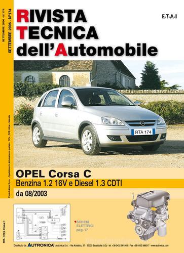 Opel Corsa C Benzina 1.2 16V e Diesel 1.3 CDTi edito da Autronica
