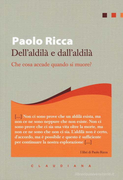Dell'aldilà e dall'aldilà. Che cosa accade quando si muore? di Paolo Ricca edito da Claudiana