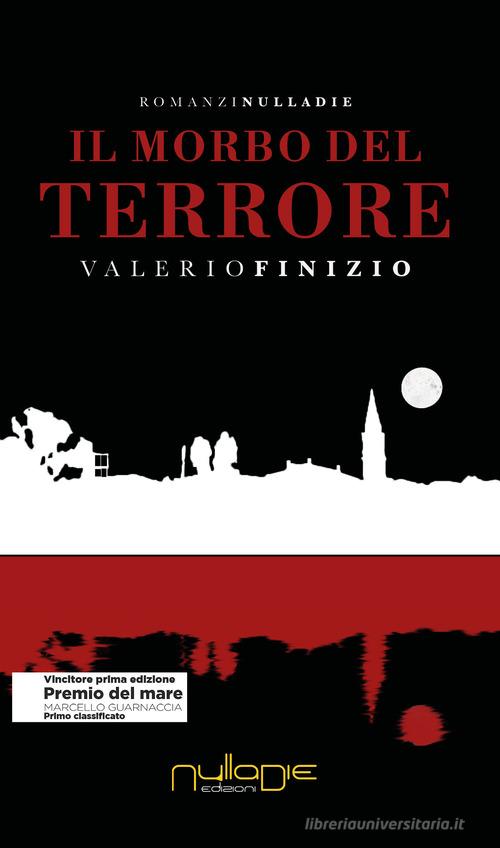 Il morbo del terrore di Valerio Finizio edito da Nulla Die