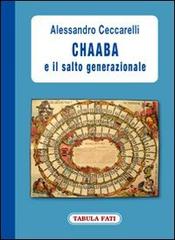 Chaaba e il salto generazionale di Alessandro Ceccarelli edito da Tabula Fati