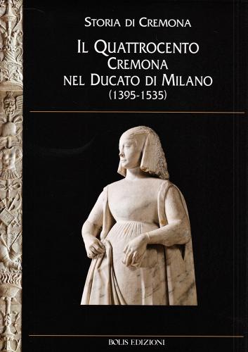 Storia di Cremona vol.6 di G. Chittolini edito da Bolis