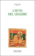 L'atto del leggere. Il mondo dei libri e l'esperienza della lettura nelle parole dei Padri della Chiesa edito da Qiqajon