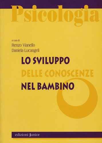 Lo sviluppo delle conoscenze nel bambino edito da Edizioni Junior