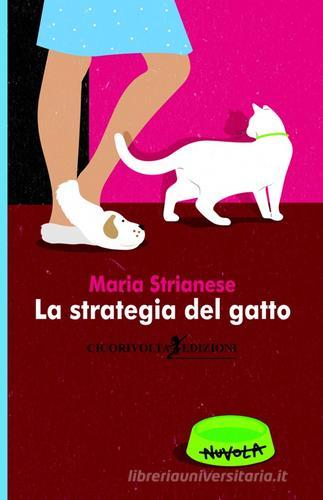 La strategia del gatto di Maria Strianese edito da Cicorivolta