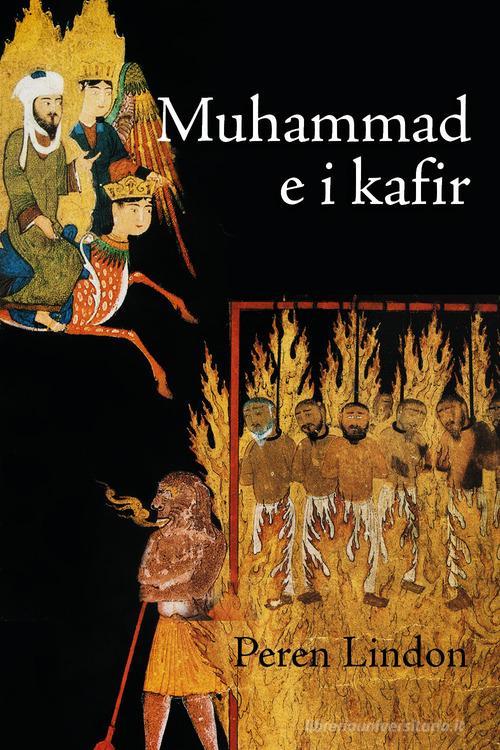 Muhammad e i Kafir di Peren Lindon edito da Youcanprint