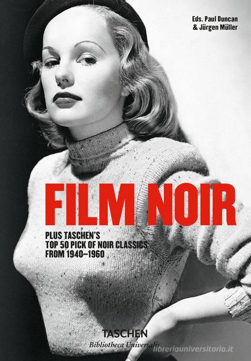 Film noir. Plus Taschen's top 50 pick of noir classics from 1940-1960. Ediz. illustrata edito da Taschen