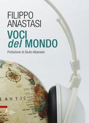 Voci del mondo di Filippo Anastasi edito da EMP