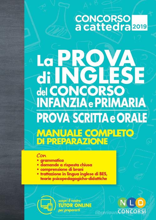 La prova di inglese del concorso scuola infanzia e primaria. Prova scritta  e orale. Manuale completo di preparazione. Con espansione online