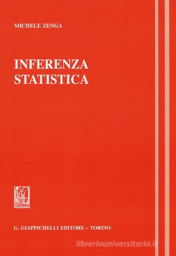 Inferenza statistica di Michele Zenga edito da Giappichelli