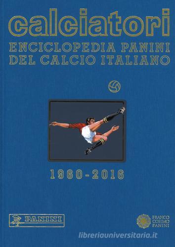 Calciatori. Enciclopedia Panini del calcio italiano 2014-2016. Con indici vol.16 edito da Franco Cosimo Panini