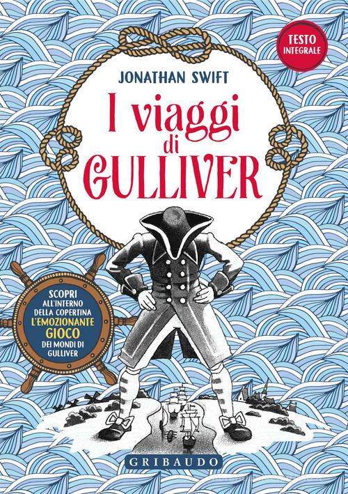 I viaggi di Gulliver. Con Poster di Jonathan Swift edito da Gribaudo