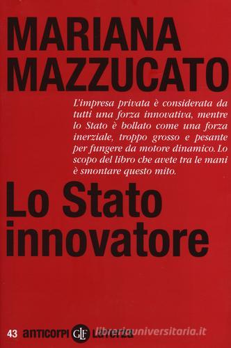 Lo Stato innovatore di Mariana Mazzucato edito da Laterza