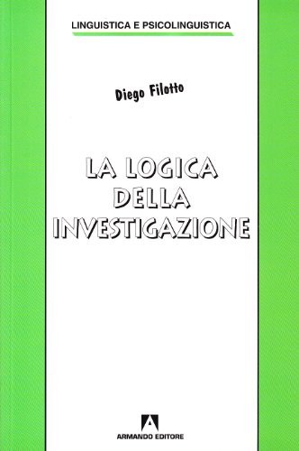La logica dell'investigazione di Diego Filotto edito da Armando Editore