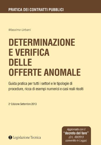 Determinazione e verifica delle offerte anomale di Massimo Urbani edito da Legislazione Tecnica
