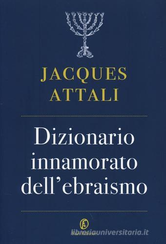 Dizionario innamorato dell'ebraismo di Jacques Attali edito da Fazi