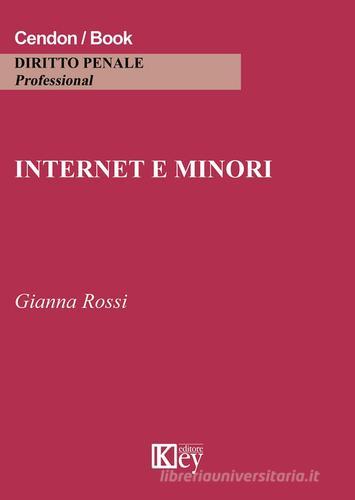 Internet e minori di Gianna Rossi edito da Key Editore