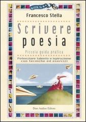 Scrivere poesia di Francesco Stella edito da Audino