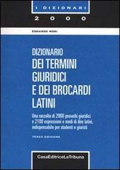 Dizionario dei termini giuridici e dei brocardi latini di Edoardo Mori edito da La Tribuna