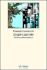Italo Calvino. Una trascendenza mancata di Fabrizio Centofanti edito da Clinamen