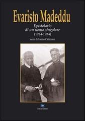 Evaristo Madeddu. Epistolario di un uomo singolare (1924-1934) di Tonino Cabizzosu edito da Zonza Editori