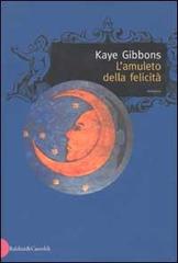 L' amuleto della felicità di Kaye Gibbons edito da Dalai Editore