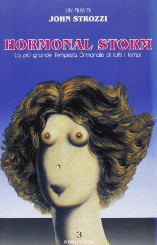 Hormonal storm di John Strozzi edito da Borelli