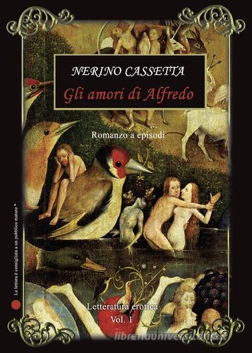 Gli amori di Alfredo di Nerino L. Cassetta edito da Youcanprint