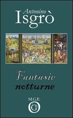 Fantasie notturne. Follie letterarie di Antonino Isgrò edito da Meligrana Giuseppe Editore
