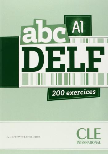 ABC Delf. A1. Per le Scuole superiori. Con espansione online di Corinne Kober-Kleinert, Marie-Louise Parizet edito da CLE International