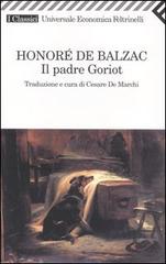 Il padre Goriot di Honoré de Balzac edito da Feltrinelli