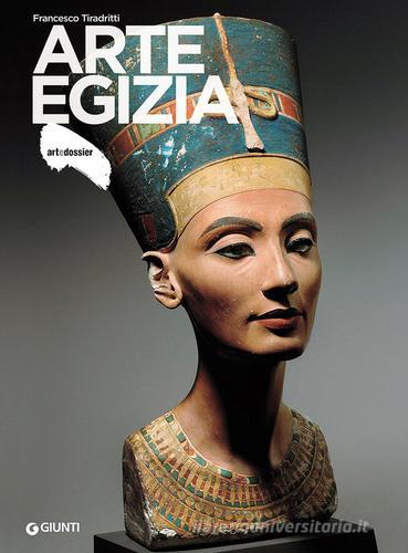 Arte egizia di Francesco Tiradritti edito da Giunti Editore