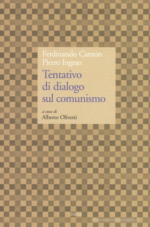 Tentativo di dialogo sul comunismo di Ferdinando Camon, Pietro Ingrao edito da Futura