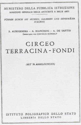 Circeo, Terracina, Fondi. Ediz. tedesca di Salvatore Aurigemma, Arturo Bianchini, Angelo De Santis edito da Ist. Poligrafico dello Stato