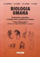 Biologia umana. Evoluzione, genetica, ecologia delle popolazioni umane di G. A. Harrison, James M. Tanner, D. R. Pilbeam edito da Piccin-Nuova Libraria