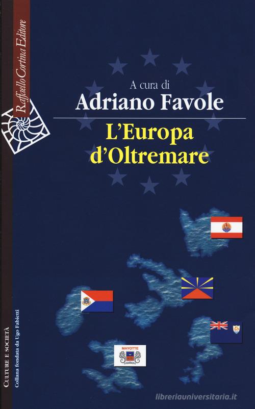 L' Europa d'oltremare di Adriano Favole edito da Raffaello Cortina Editore